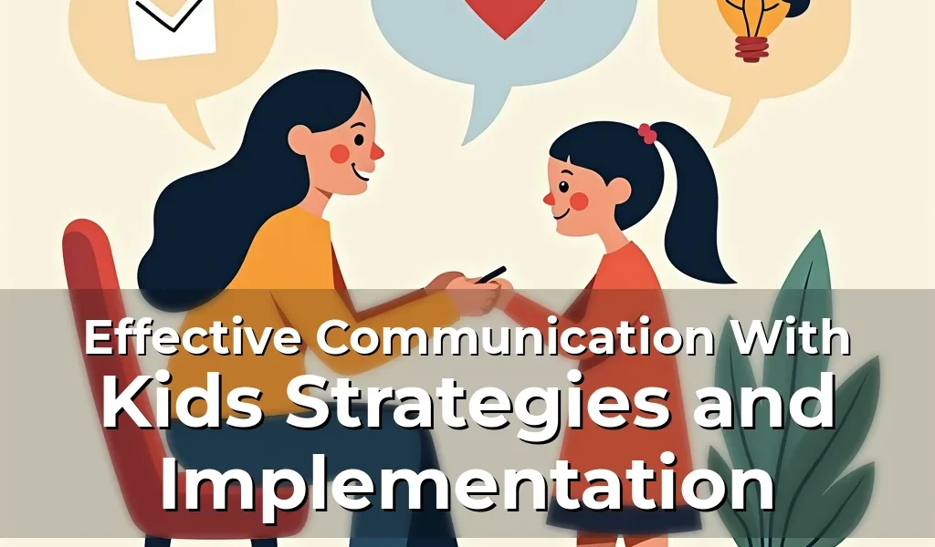 Artistic representation for Effective Communication With Kids Strategies and Implementation