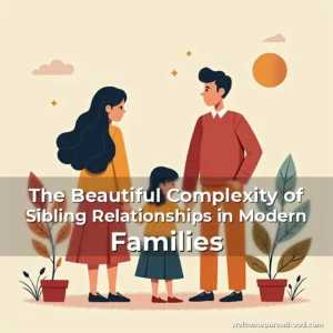 Artistic representation for The Beautiful Complexity of Sibling Relationships in Modern Families